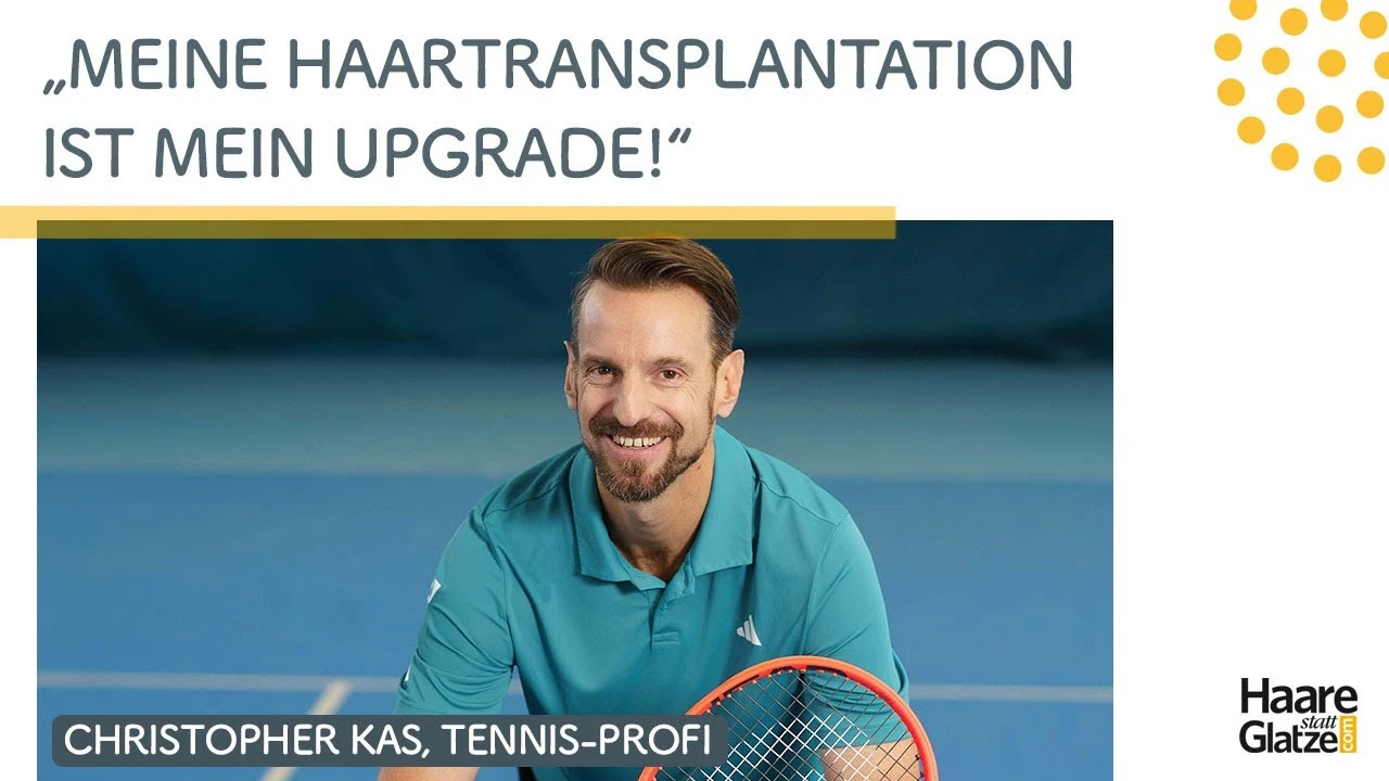 Haartransplantation bei Christopher Kas - Ex-Tennisprofi, Sportexperte und Moderator
