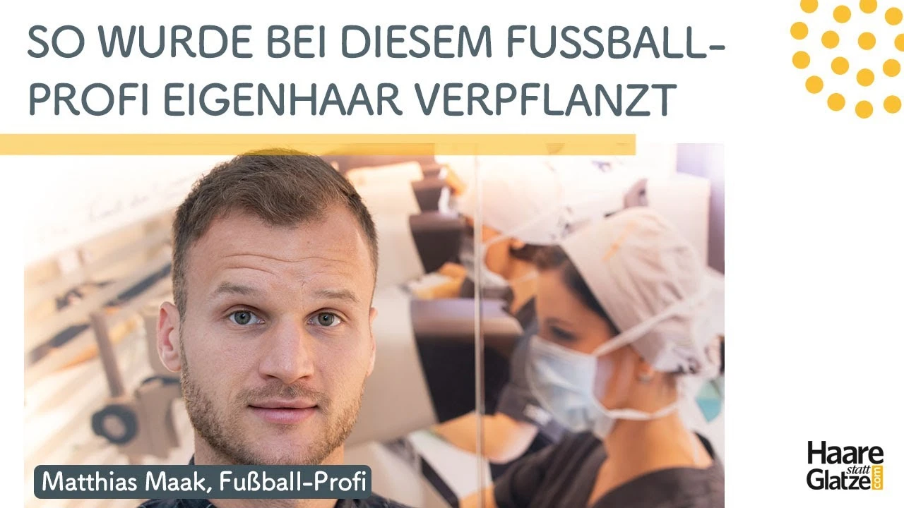 Matthias Maak - das Behandlungsvideo - Fussballprofi mit Haartransplantation